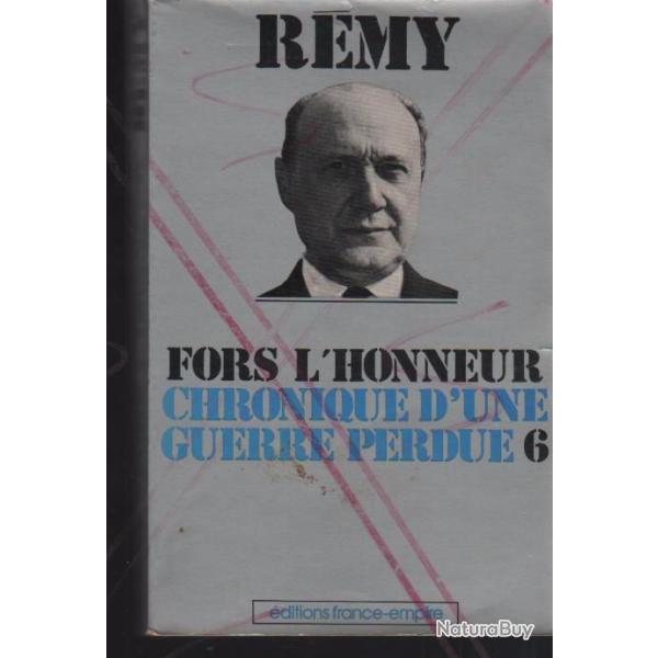 la bataille de france. chronique d'une guerre perdue tome 6 , fors l'honneur .  r�my