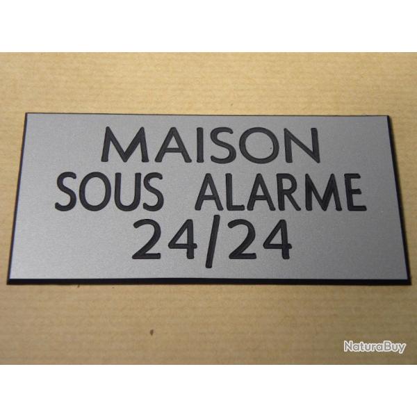 panneau "MAISON SOUS ALARME 24/24" format 98 x 200 mm fond ARGENT