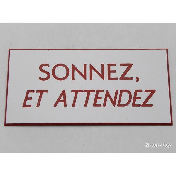 Pancarte "SONNEZ ET ATTENDEZ"  format 75 x 150 mm fond BLANC TEXTE ROUGE