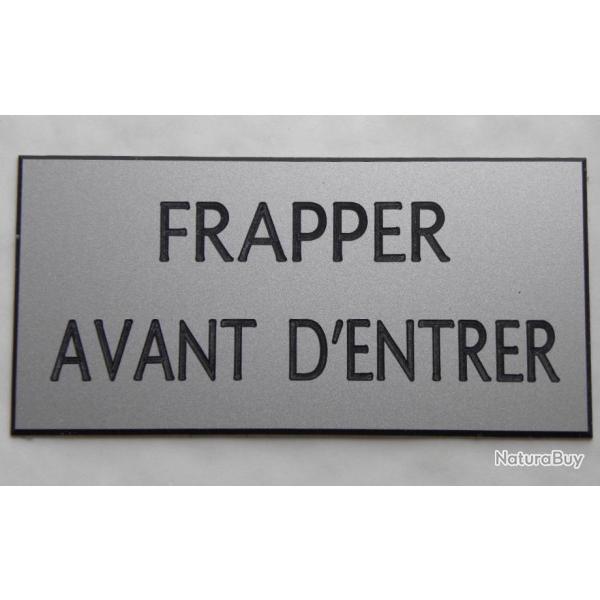 panneau "FRAPPER AVANT D'ENTRER" format 98 x 200 mm fond ARGENT