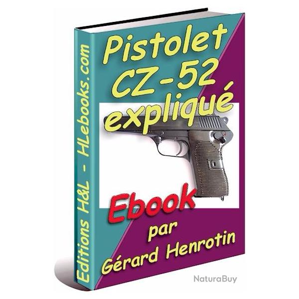 Pistolet CZ-52 expliqu� (ebook)