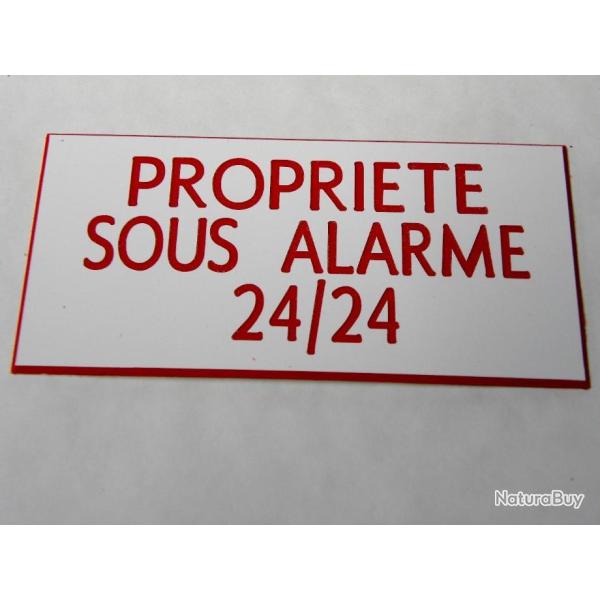 panneau "PROPRIETE SOUS ALARME 24/24" format 98 x 200 mm fond BLANC TEXTE ROUGE