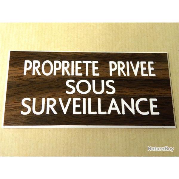 panneau "PROPRIETE PRIVEE SOUS SURVEILLANCE" format 98 x 200 mm fond NOYER