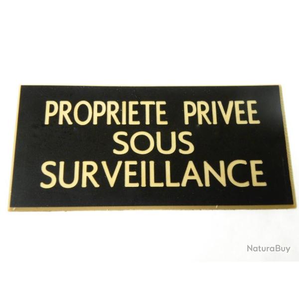 Pancarte  "PROPRIETE PRIVEE SOUS SURVEILLANCE" format 75 x 150 mm fond NOIR TEXTE OR