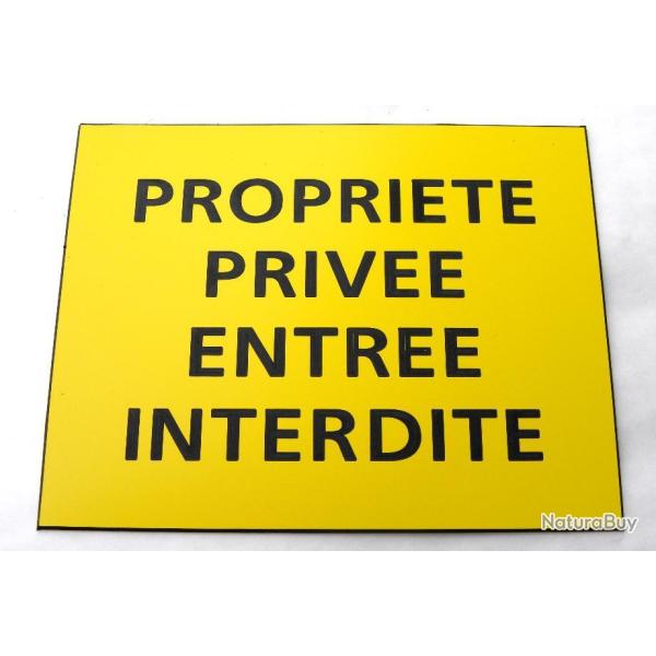 Panneau "PROPRIETE PRIVEE ENTREE INTERDITE" format 150 x 200 mm fond JAUNE
