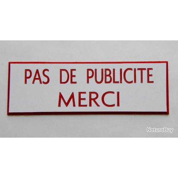 Plaque adhsive "PAS DE PUBLICITE MERCI" STOP PUB format 25 x 75 mm fond BLANC TEXTE ROUGE