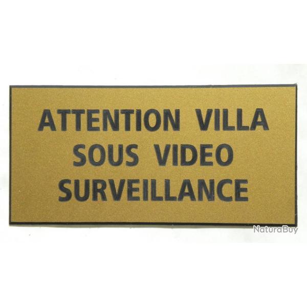Pancarte  "ATTENTION VILLA SOUS VIDEO SURVEILLANCE" format 75 x 150 mm fond OR