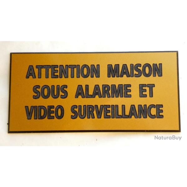 panneau "ATTENTION MAISON SOUS ALARME ET VIDEO SURVEILLANCE" format 98 x 200 mm fond OR