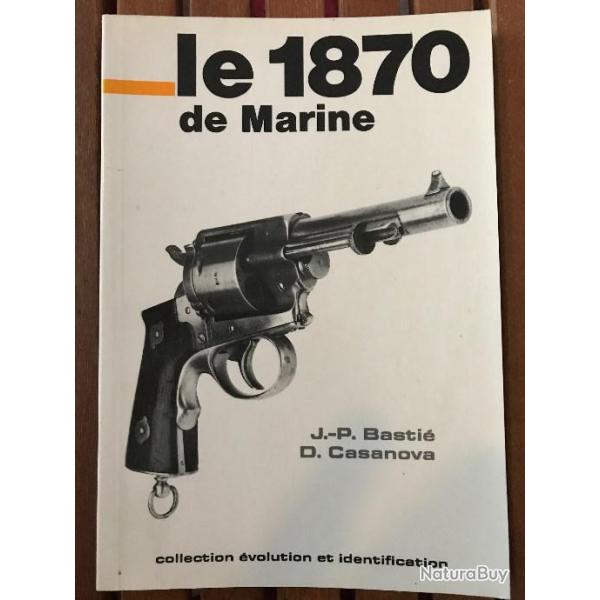LIVRE "le 1870 de marine" de j-p basti�  et d.casanova