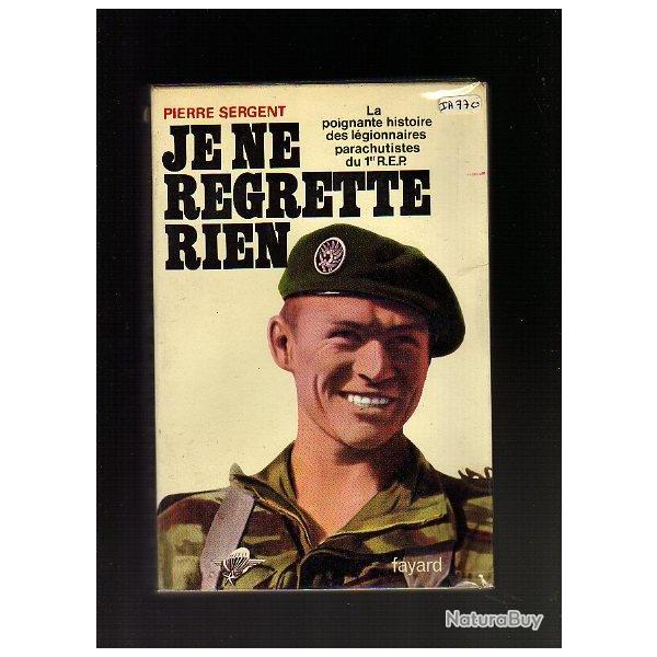 Je ne regrette rien. 1 er REP paras L�gion �trang�re Guerre d' Alg�rie.