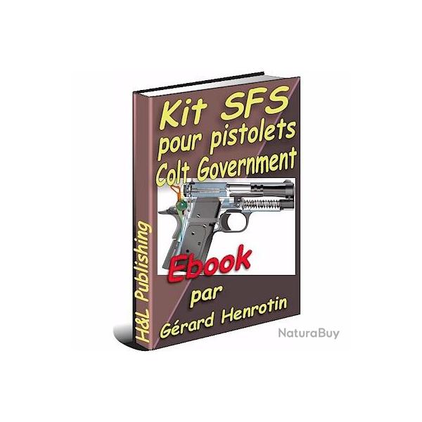 Kit SFS (Safety Fast Shooting) pour pistolets Colt expliqu� (ebook)