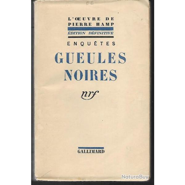 enqu�tes gueules noires , �dition d�finitive pierre hamp , mines , mineurs , chemin de fer , chemino