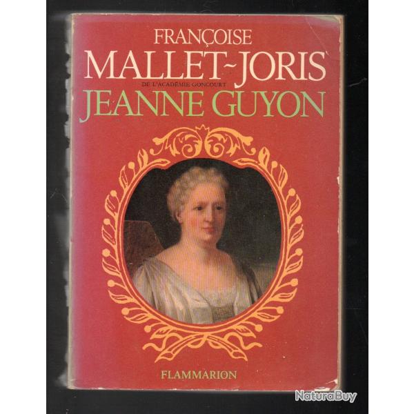 Jeanne Guyon de Fran�oise Mallet-Joris litt�rature 17e
