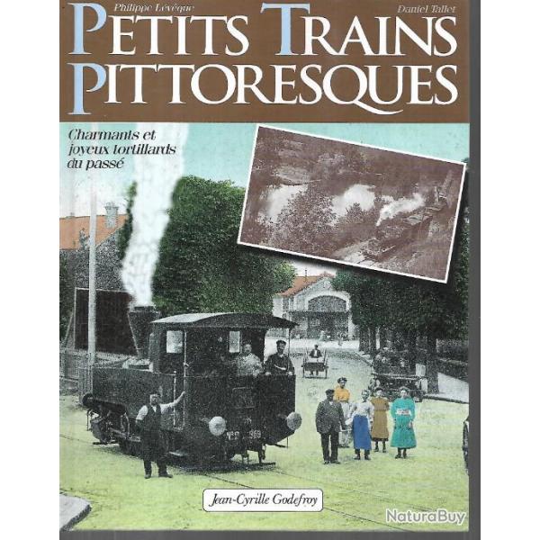 petits trains pittoresques charmants et joyeux tortillards de philippe l�v�que et danielle tallet