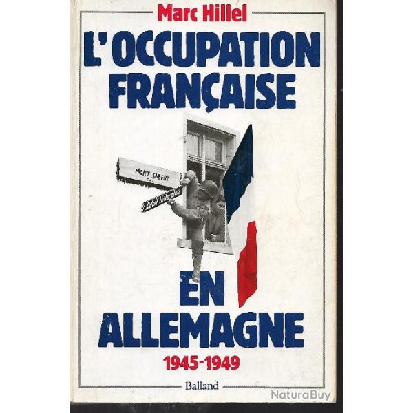 l'occupation fran�aise en allemagne 1945-1949 de marc hillel . zof , ffa