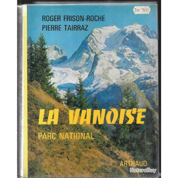 la vanoise parc national de roger frison roche et pierre tairraz