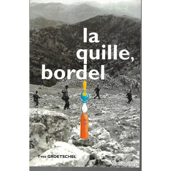 guerre d'alg�rie la quille bordel d'yves groetschel