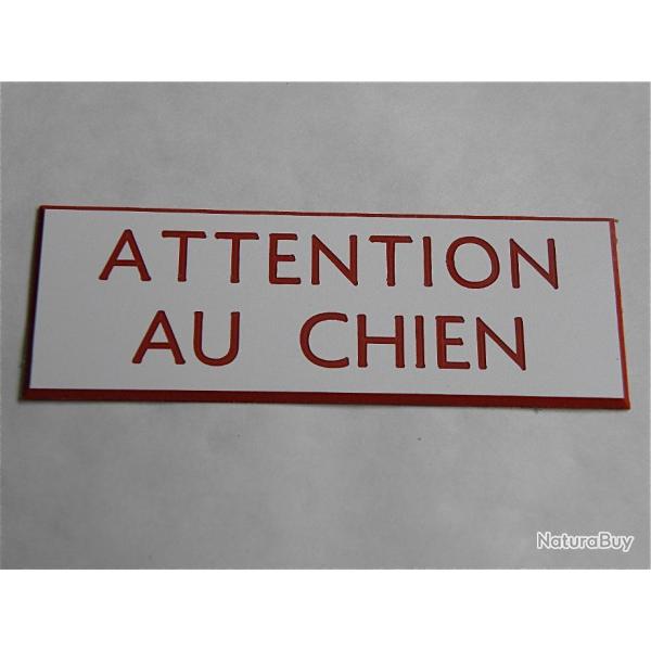 PANCARTE "ATTENTION AU CHIEN " dimensions 50 x 150 mm fond BLANC TEXTE ROUGE