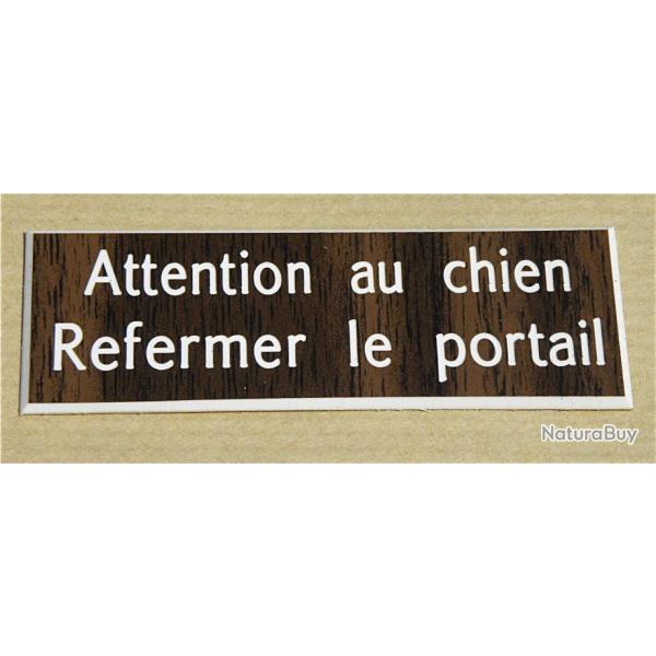 PANNEAU "Attention au chien Refermer le portail " dimensions 60 x 200 mm fond noyer