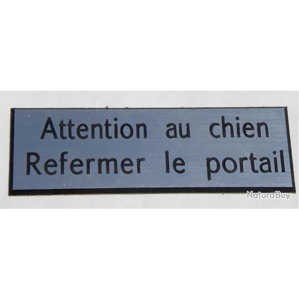 Plaque adh�sive "Attention au chien Refermer le portail " format 25 x 75 mm fond argent