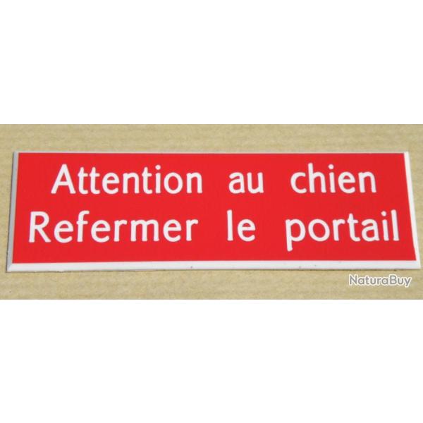 Plaque adh�sive "Attention au chien Refermer le portail " format 25 x 75 mm fond rouge