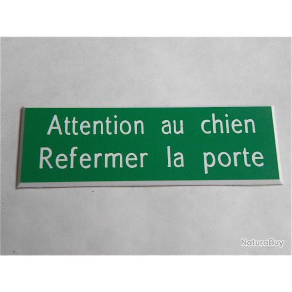 PANCARTE "Attention au chien Refermer la porte " format 50 x 150 mm fond VERT