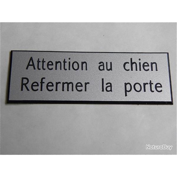 Plaque adh�sive "Attention au chien Refermer la porte " format 29 x 100 mm fond argent