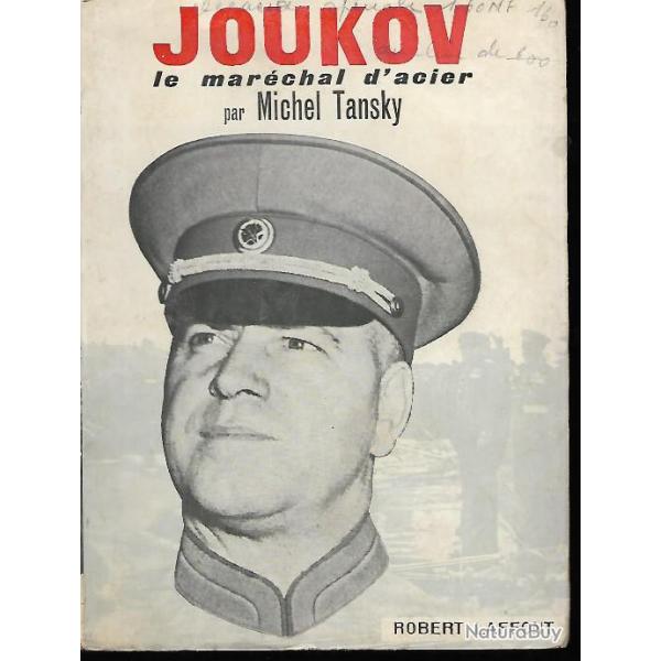 Joukov, le mar�chal d'acier  par michel tansky, urss , front de l'est , arm�e rouge
