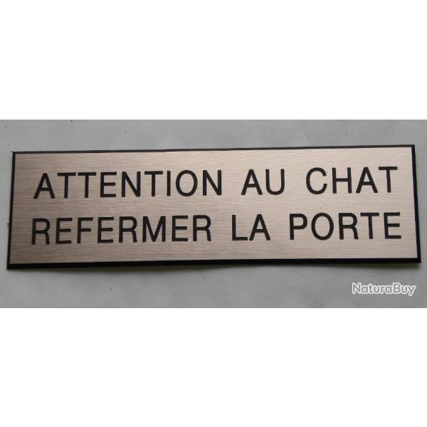 PANNEAU "ATTENTION AU CHAT REFERMER LA PORTE " format 60 x 200 mm fond CUIVRE