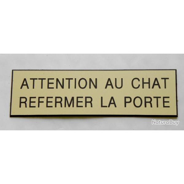 PANNEAU "ATTENTION AU CHAT REFERMER LA PORTE " format 60 x 200 mm fond IVOIRE
