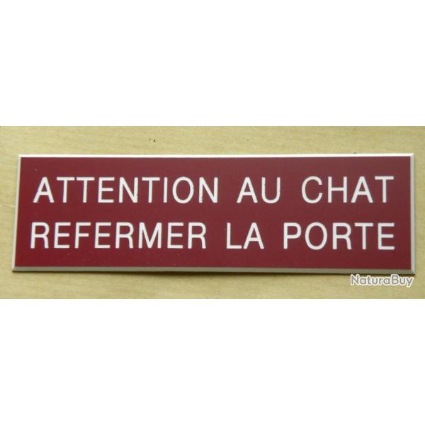 PANNEAU "ATTENTION AU CHAT REFERMER LA PORTE " format 60 x 200 mm fond BORDEAU