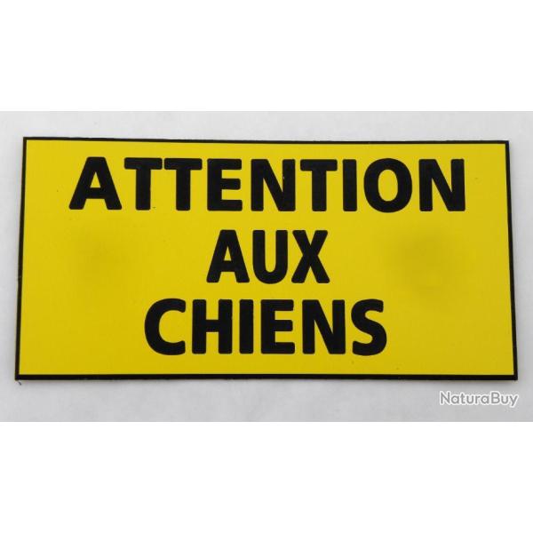 Pancarte  "ATTENTION AUX CHIENS" dimensions 75 x 150 mm fond JAUNE