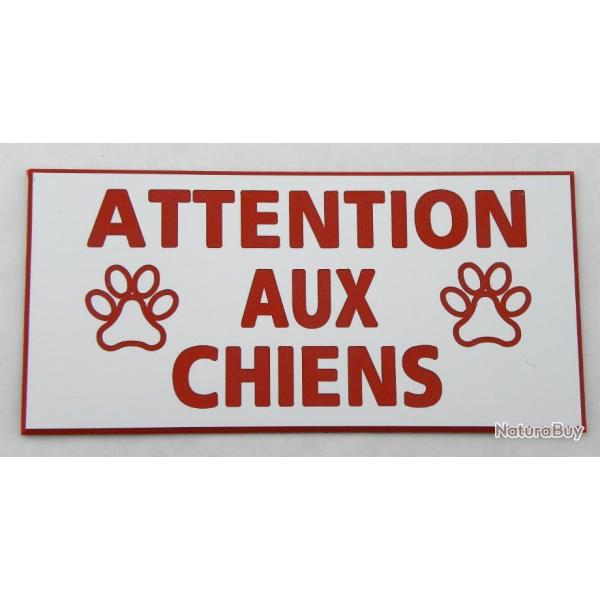 Pancarte  "ATTENTION AUX CHIENS" format 75 x 150 mm fond BLANC TEXTE ROUGE