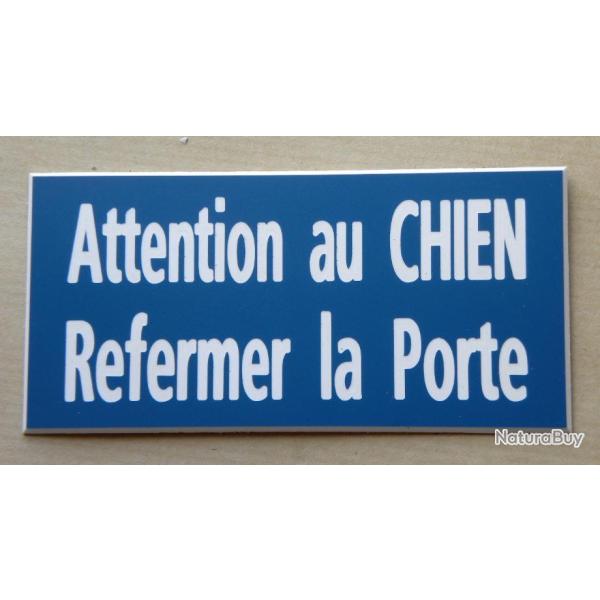 panneau "Attention au CHIEN Refermer la Porte" format 98 x 200 mm fond BLEU