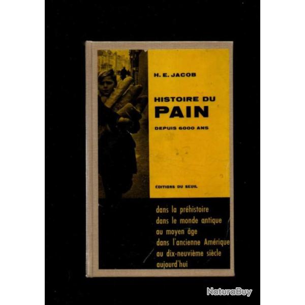 histoire du pain depuis 6000 ans de h.e.jacob, dans la pr�histoire, monde antique , moyen age ,