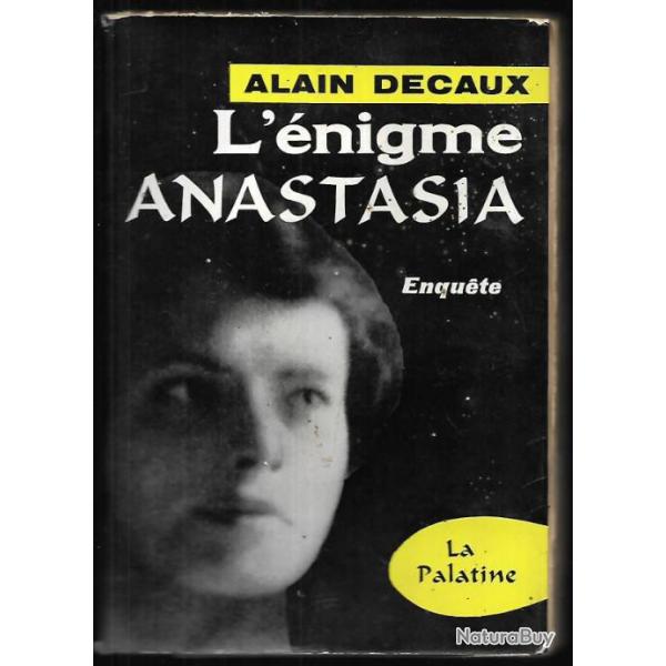 l'�nigme anastasia , enqu�te d'alain decaux , russie tsariste , nicolas II , romanov