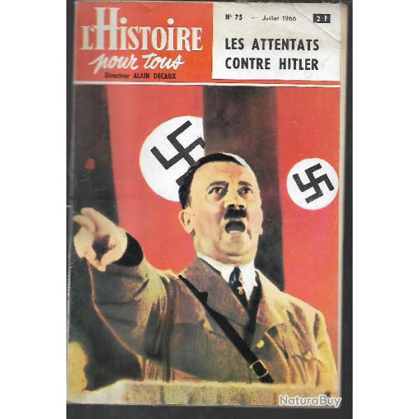 l'histoire pour tous n�75 juillet 1966 , les attentats contre hitler , le second proc�s p�tain,