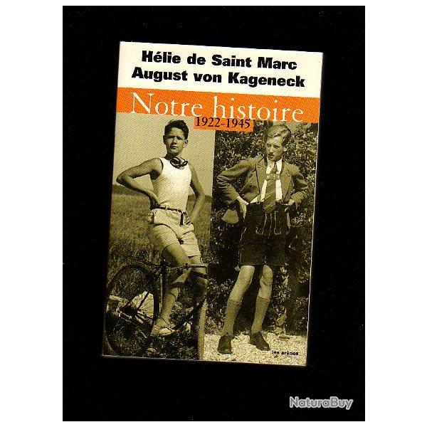 August von kageneck- h�lie de saint-marc. notre histoire 1922-1945. conversations , sign� kageneck