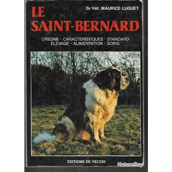 le saint-bernard , origine, caract�ristiques, standard , �levage ,alimentation, soins