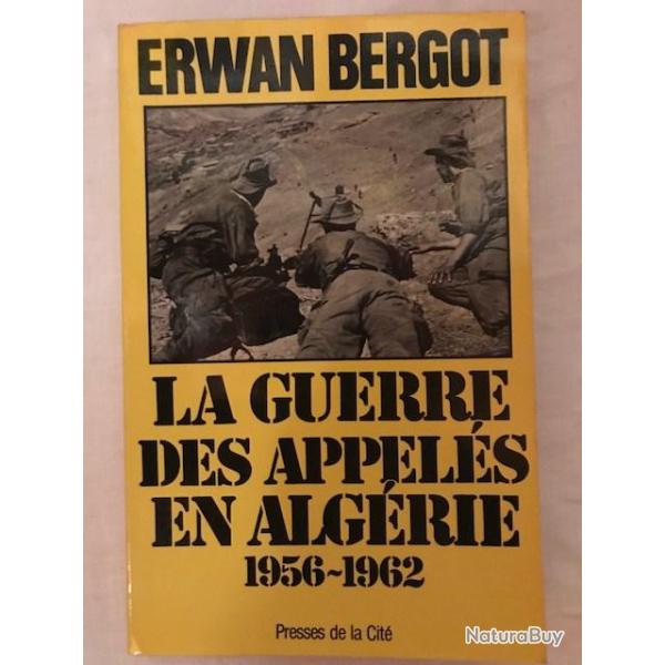 LIVRE "LA GUERRE DES APPELES EN ALGERIE 1956-1962" DE ERWAN BERGOT