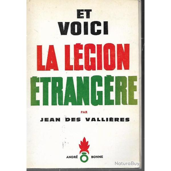 et voici la l�gion �trang�re jean des valli�res , mexique , sahara, maroc, indochine , alg�rie rep,