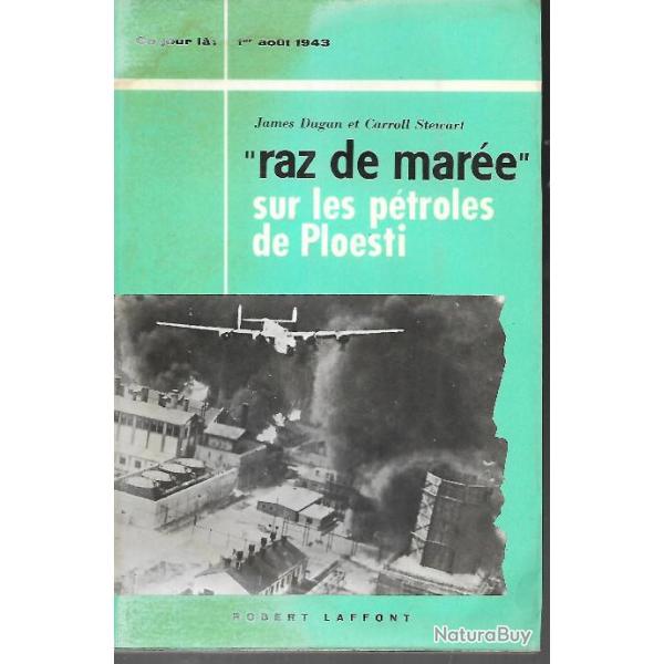 aviation, raz de mar�e sur les p�troles de ploesti , collection ce jour l� 1er aout 1943