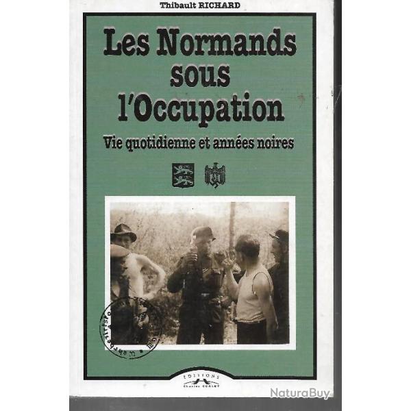 les normands sous l'occupation vie quotidienne et ann�es noires , basse normandie