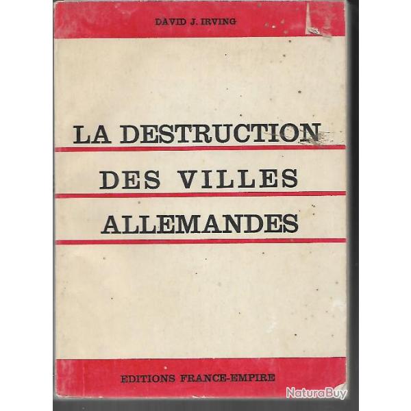 la destruction des villes allemandes david irving , bombardement , royal air force RAF, aviation