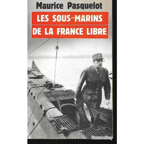 les sous-marins de la france libre  ,presses pocket maurice pasquelot