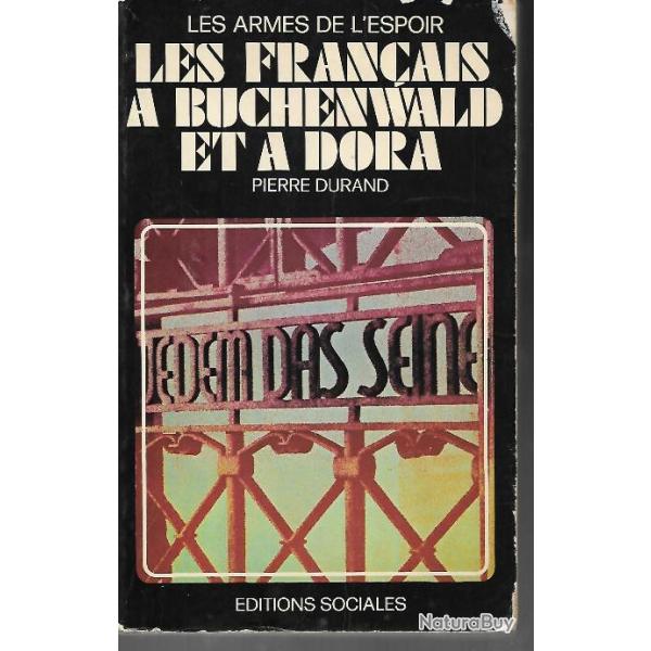 Les fran�ais � buchenwald et � dora. de pierre durand , d�portation , v2