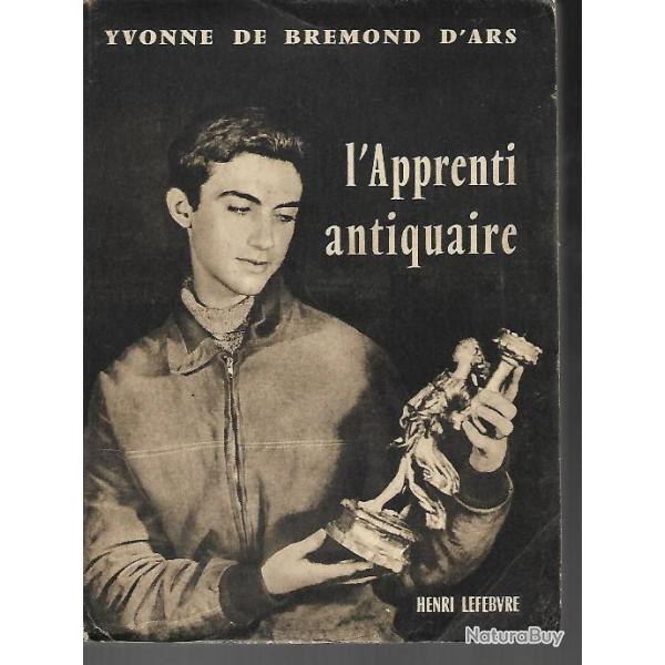 L'apprenti antiquaire yvonne de bremond d'ars