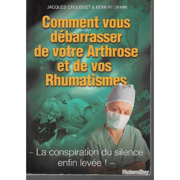 comment vous dbarrasser de votre Arthrose et de vos  rhumatismes