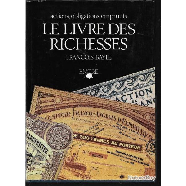 Le livre des richesses , actions , obligations ,emprunts de fran�ois bayle