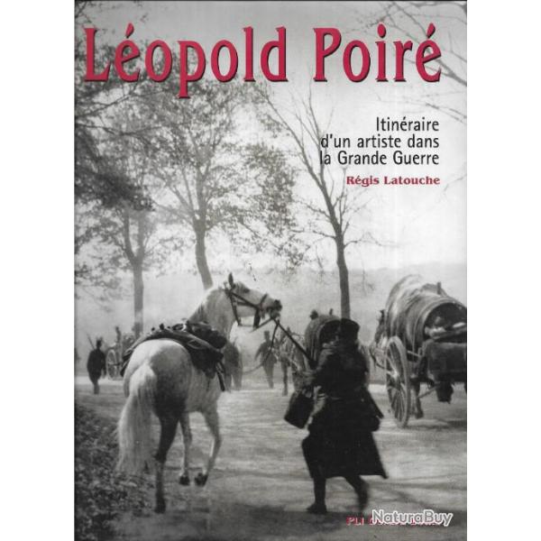 l�opold poir� itin�raire d'un artiste dans la grande guerre de r�gis latouche , lorraine , nancy,